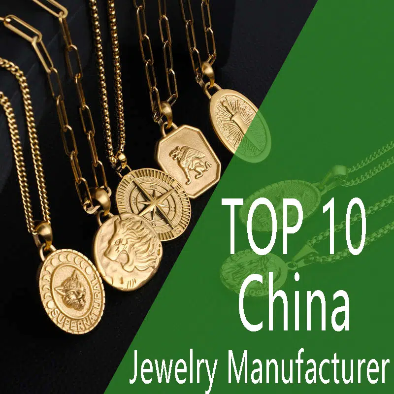 Top 10 Jewelry Manufacturer in China